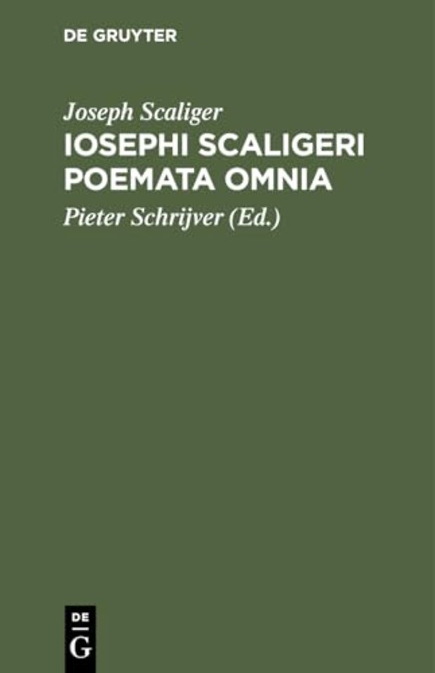 Iosephi Scaligeri Poemata omnia – Ex museio Petri Scriverii