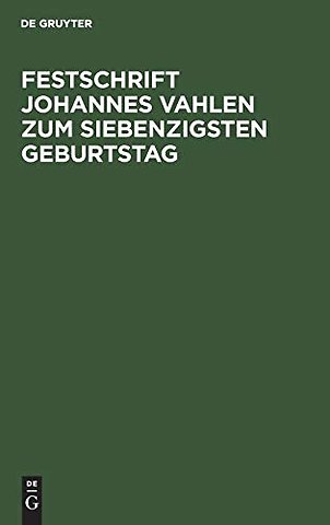 Festschrift Johannes Vahlen zum Siebenzigsten Ge – Gewidmet von Seinen Schülern