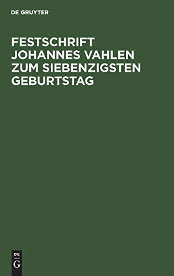 Festschrift Johannes Vahlen zum Siebenzigsten Ge – Gewidmet von Seinen Schülern