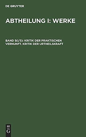 Kritik der praktischen Vernunft. Kritik der Urtheilskraft