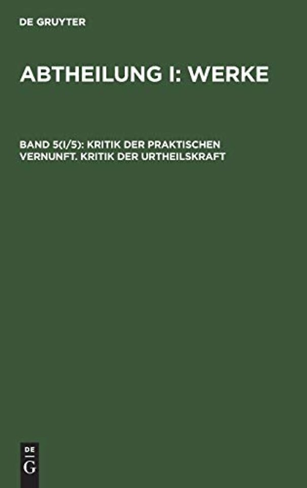 Kritik Der Praktischen Vernunft. Kritik Der Urtheilskraft
