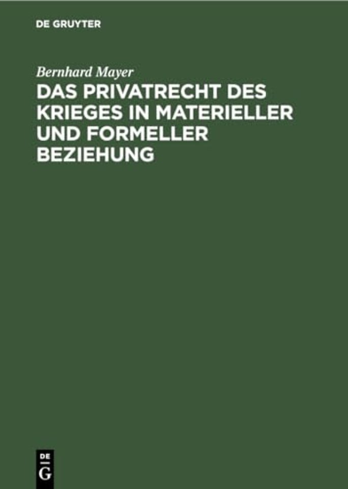 Das Privatrecht Des Krieges in Materieller Und Formeller Beziehung