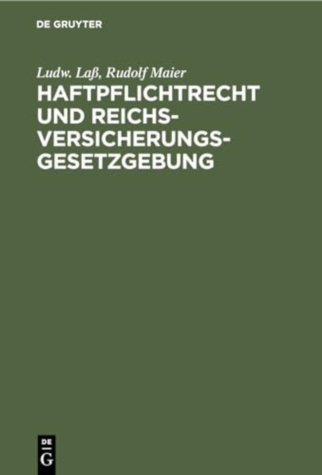 Haftpflichtrecht Und Reichs-Versicherungsgesetzgebung