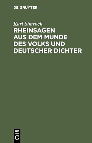 Rheinsagen aus dem Munde des Volks und deutscher – Für Schule, Haus und Wanderschaft