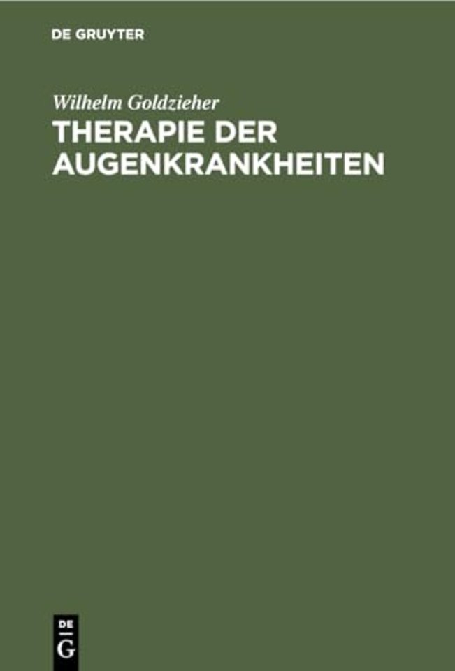 Therapie der Augenkrankheiten – Für Praktische Ärzte und Studierende