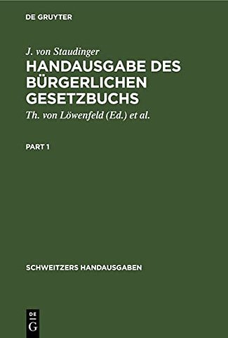 Handausgabe des Bürgerlichen Gesetzbuchs – Auf Grund von J. v. Staudingers Kommentar