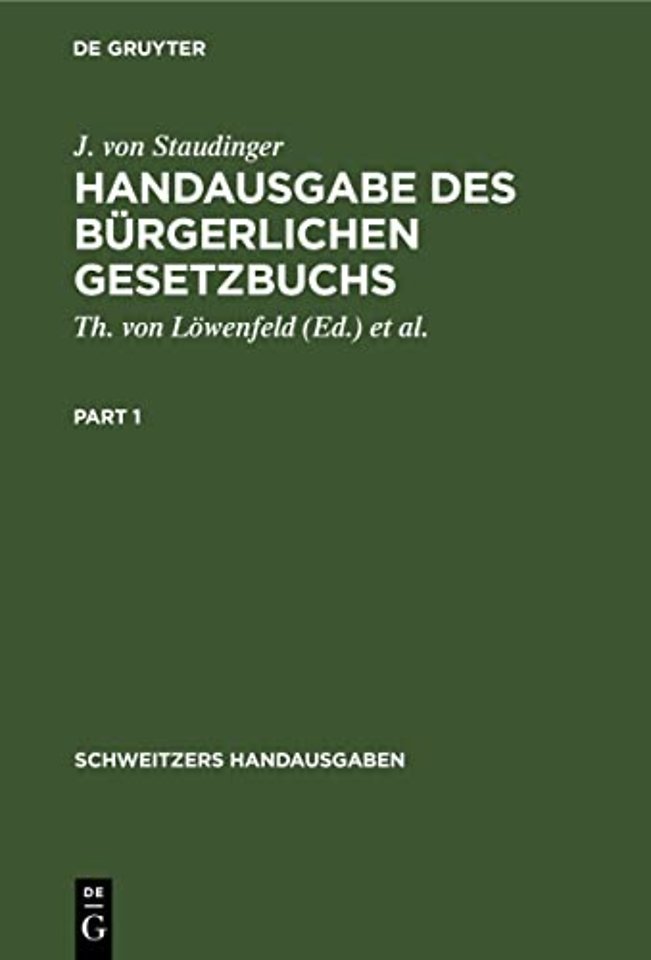 Handausgabe des Bürgerlichen Gesetzbuchs – Auf Grund von J. v. Staudingers Kommentar