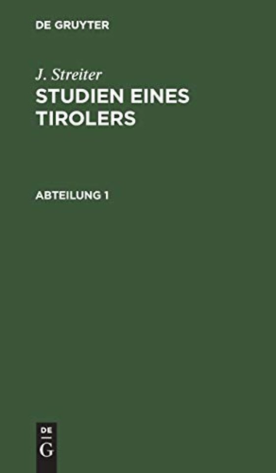 J. Streiter: Studien eines Tirolers. Abteilung 1