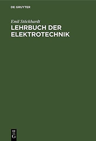 Lehrbuch der Elektrotechnik – Zum Gebrauch beim Unterricht und zum Selbststudium