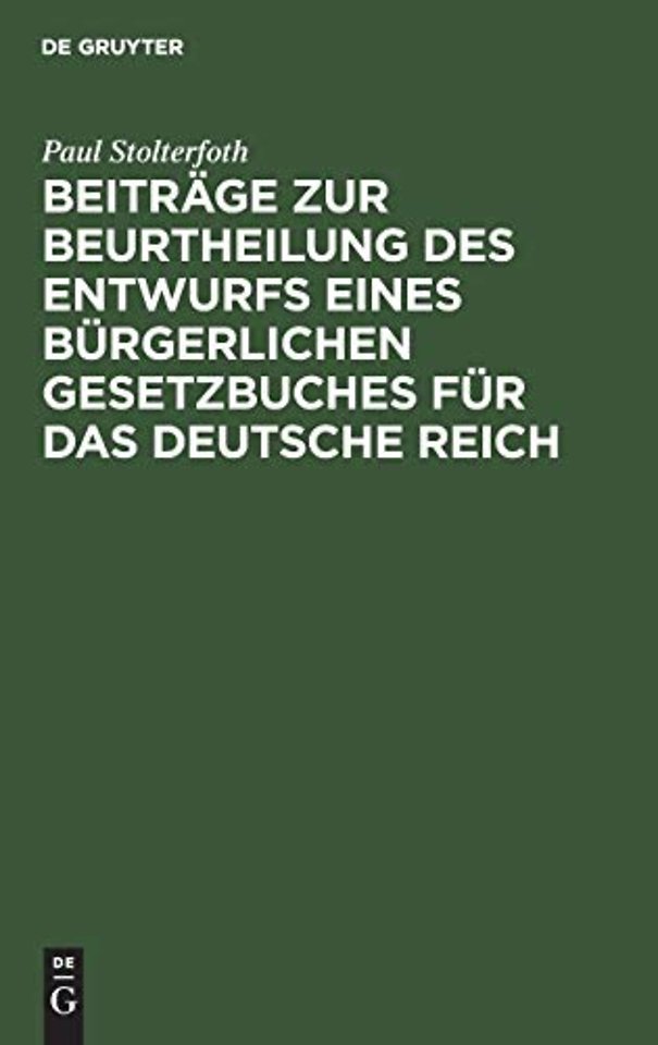 Beiträge zur Beurtheilung des Entwurfs eines bürgerlichen Gesetzbuches für das Deutsche Reich