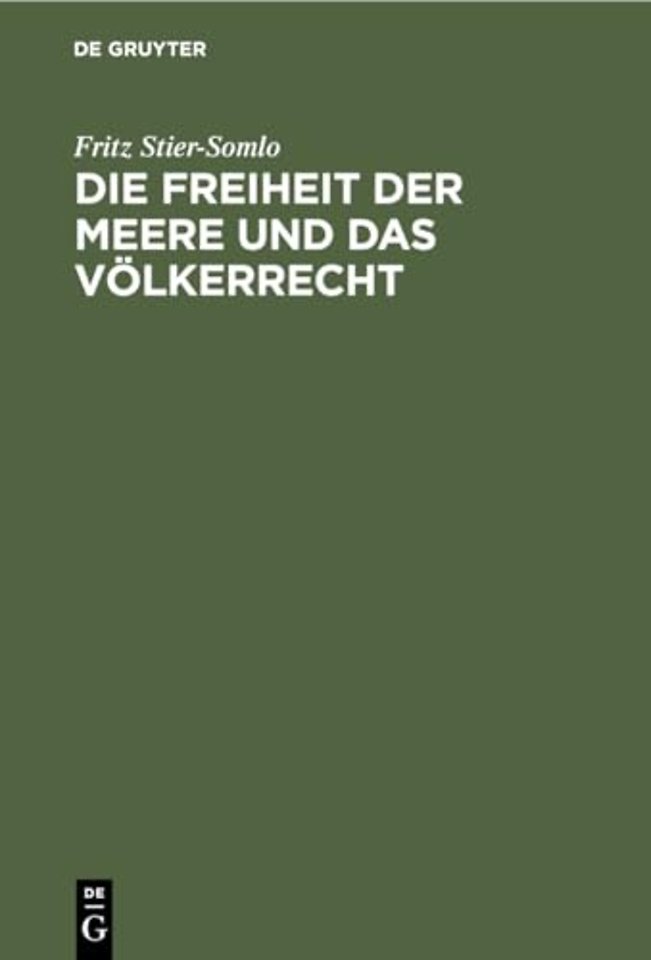 Die Freiheit der Meere und das Völkerrecht