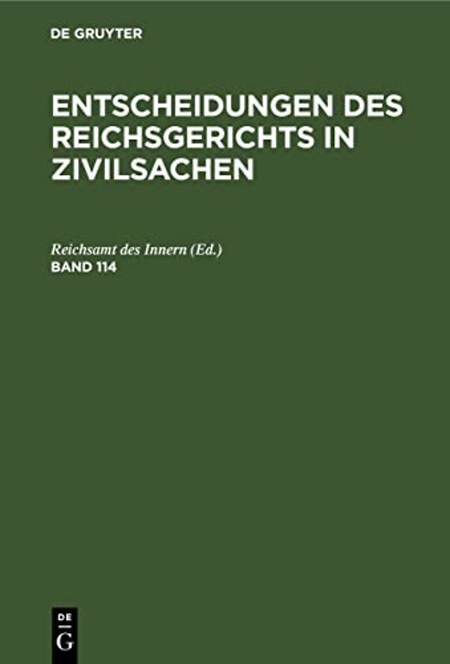 Entscheidungen Des Reichsgerichts in Zivilsachen. Band 114