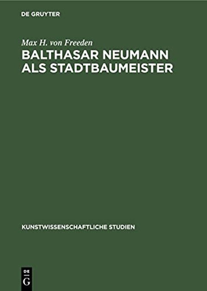 Balthasar Neumann als Stadtbaumeister