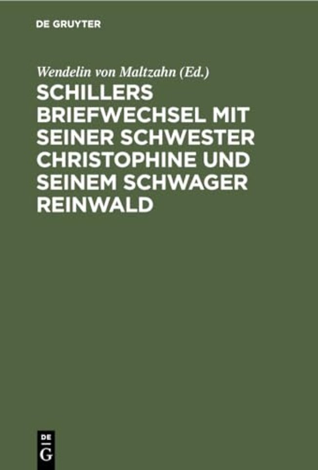 Schillers Briefwechsel Mit Seiner Schwester Christophine Und Seinem Schwager Reinwald
