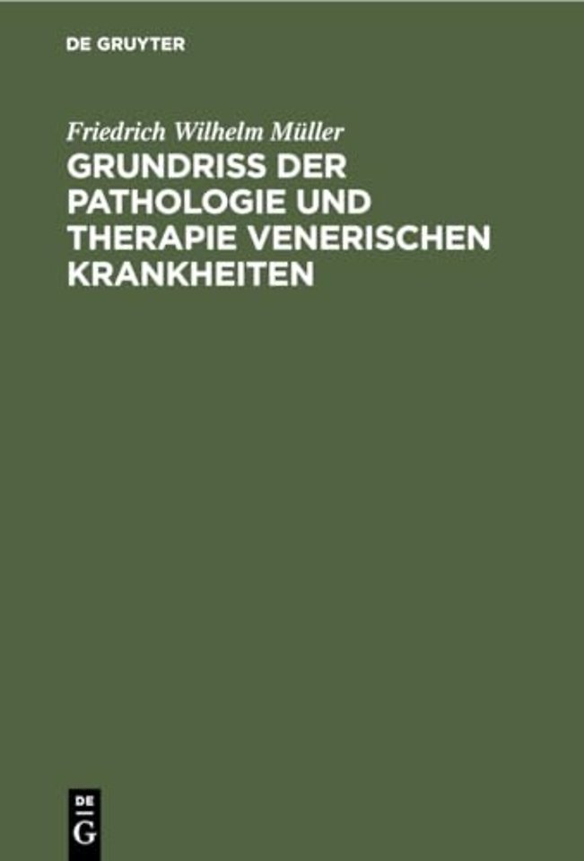 Grundriss Der Pathologie Und Therapie Venerischen Krankheiten