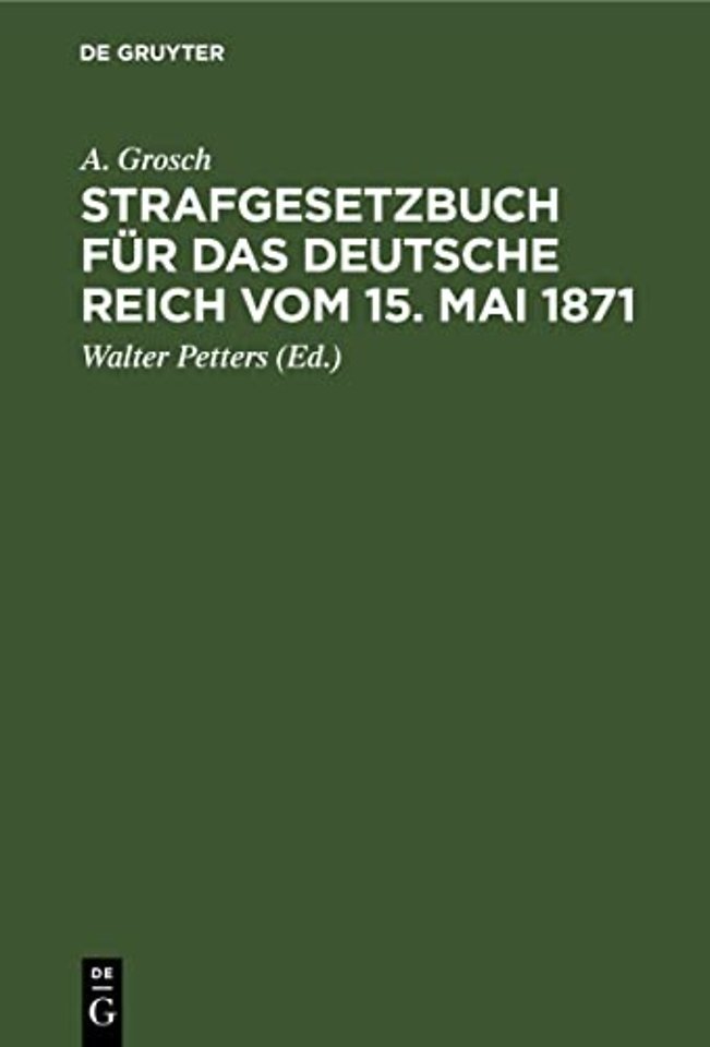Strafgesetzbuch Fur Das Deutsche Reich Vom 15. Mai 1871