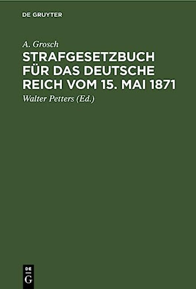Strafgesetzbuch Fur Das Deutsche Reich Vom 15. Mai 1871