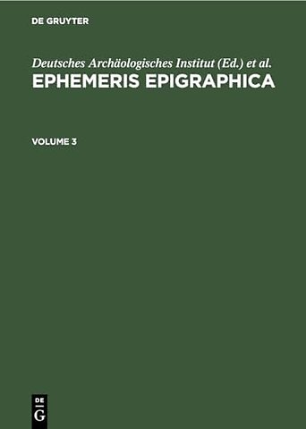 Ephemeris Epigraphica. Volume 3