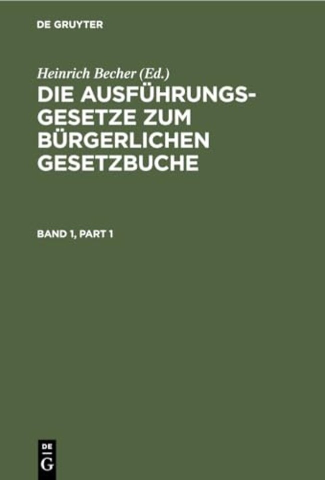 Die Ausfuhrungsgesetze zum Burgerlichen Gesetzbuche Die Ausfuhrungsgesetze zum Burgerlichen Gesetzbuche