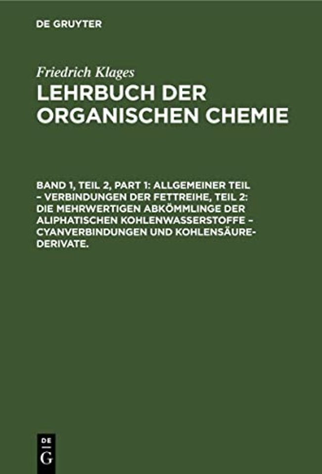 Allgemeiner Teil – Verbindungen der Fettreihe, Teil 2: Die Mehrwertigen Abkömmlinge der Aliphatischen Kohlenwasserstoffe – Cyanverbindunge