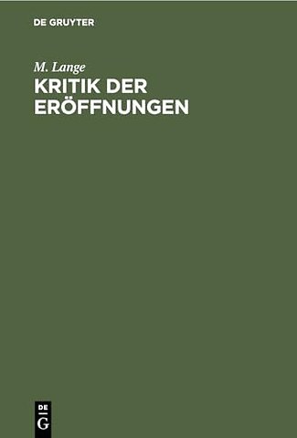 Kritik der Eröffnungen – Ein Leitfaden geübtere Schachspieler