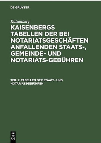 Tabellen der Staats– und Notariatsgebühren