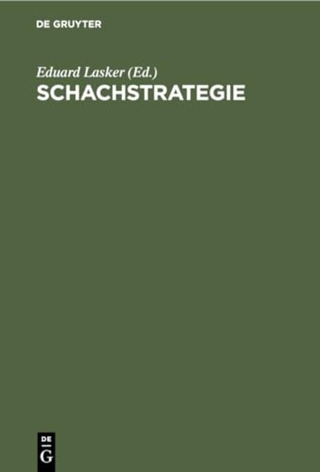 Schachstrategie – Einführung in den Geist der praktischen Partie