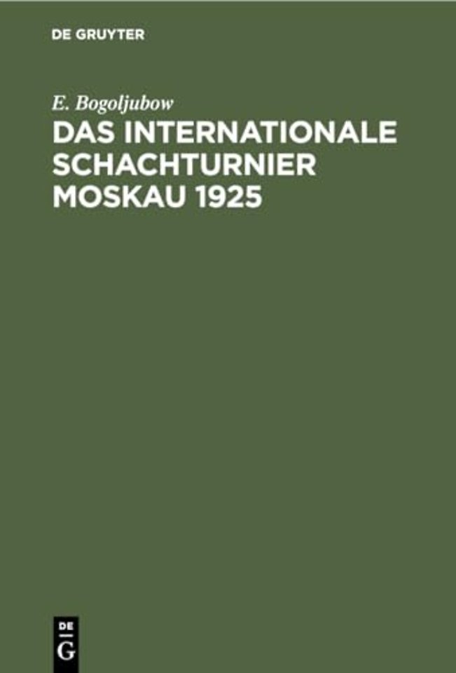Das Internationale Schachturnier Moskau 1925