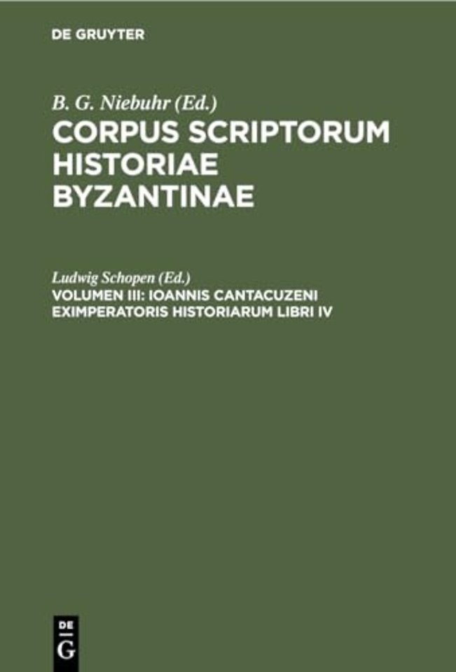 Ioannis Cantacuzeni eximperatoris historiarum li – Graece et Latine
