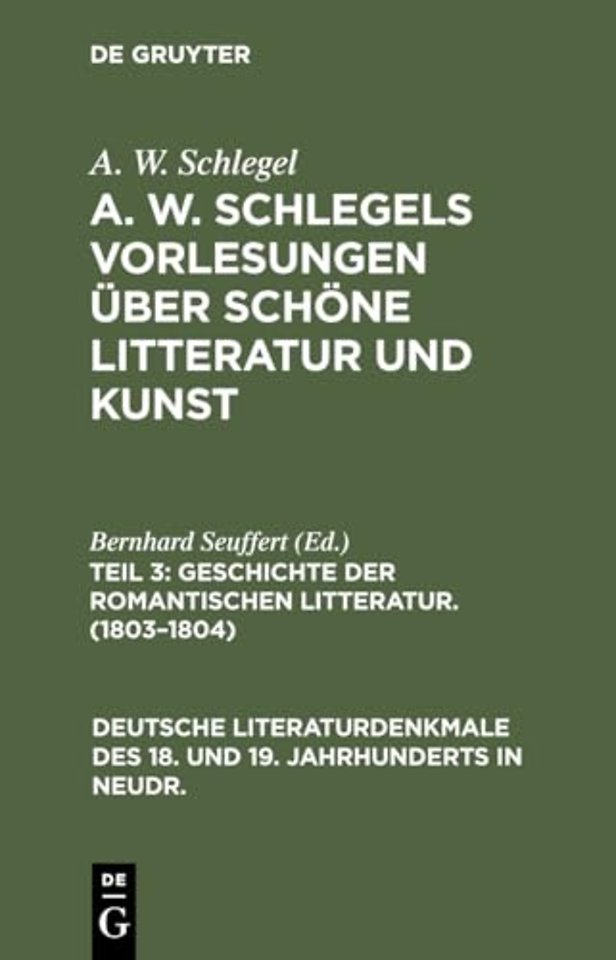 Geschichte der Romantischen Litteratur. (1803–18 – (Nebst Personenregister zu den drei Teilen)