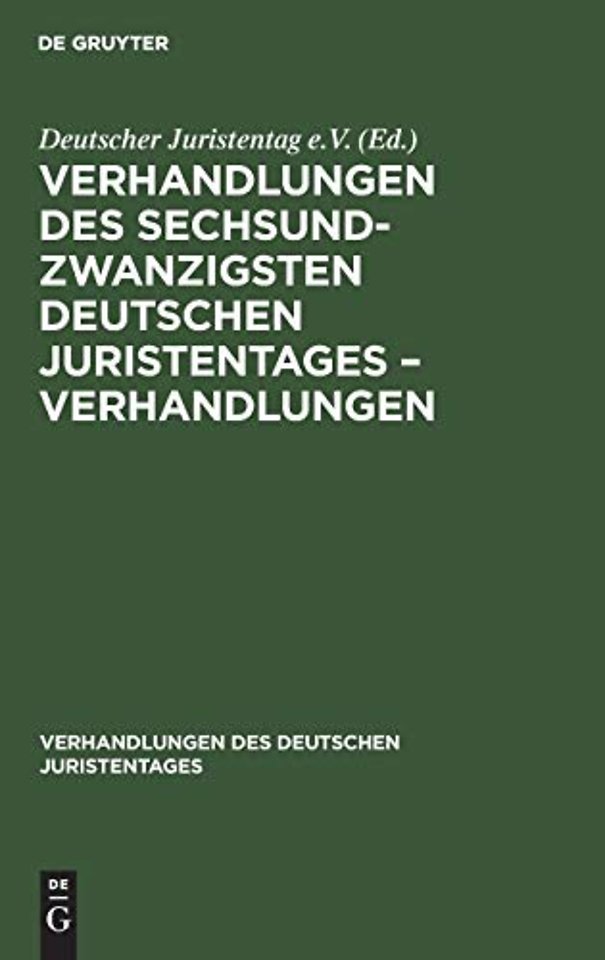 Verhandlungen des Sechsundzwanzigsten Deutschen Juristentages – Verhandlungen