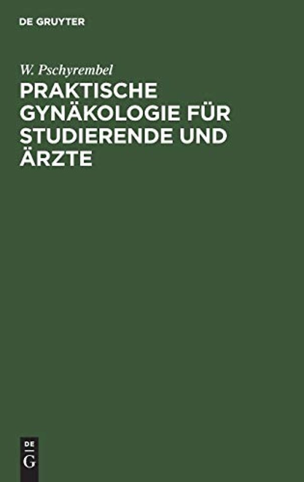 Praktische Gynäkologie für Studierende und Ärzte