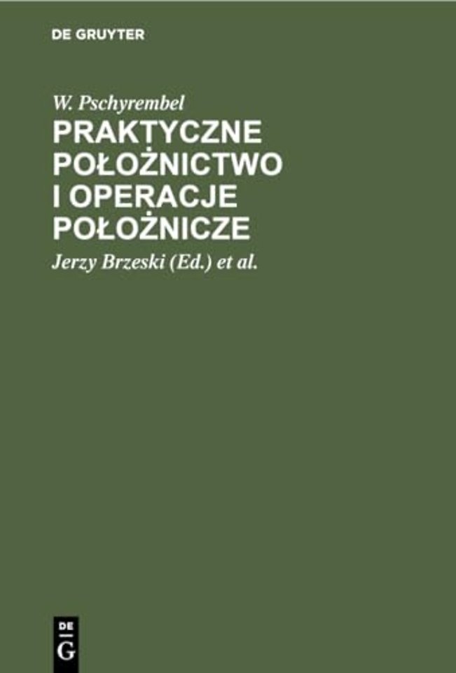 Praktyczne Polożnictwo I Operacje Polożnicze