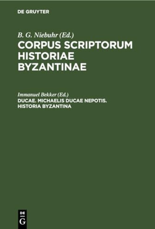 Ducae. Michaelis Ducae Nepotis. Historia Byzantina