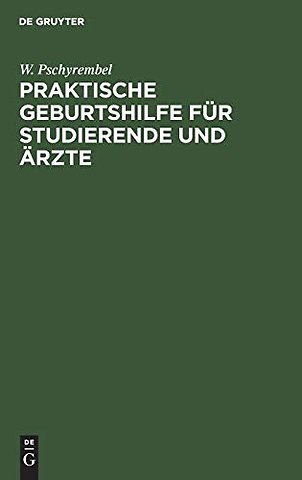Praktische Geburtshilfe Fur Studierende Und Arzte