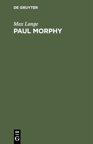 Paul Morphy – Skizze aus der Schachwelt