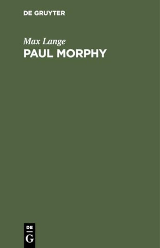 Paul Morphy – Skizze aus der Schachwelt