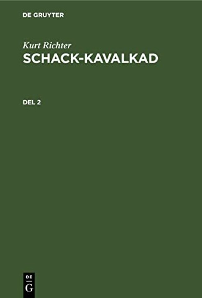 Kurt Richter: Schack–kavalkad. Del 2