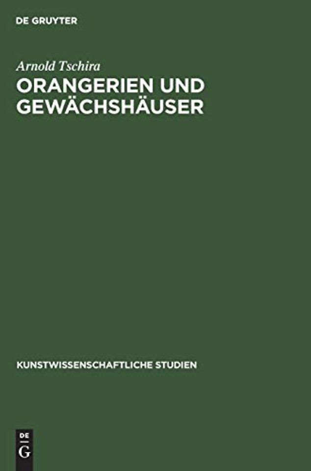 Orangerien und Gewächshäuser – Ihre geschichtliche Entwicklung in Deutschland