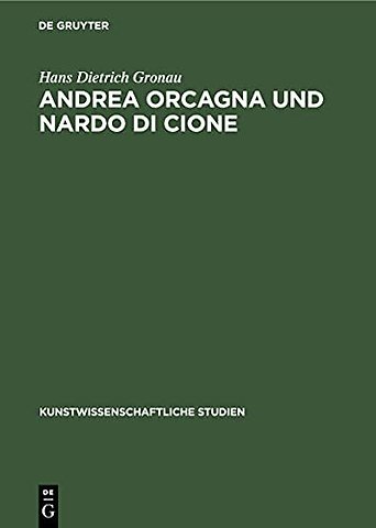 Andrea Orcagna und Nardo di Cione – Eine stilgeschichtliche Untersuchung