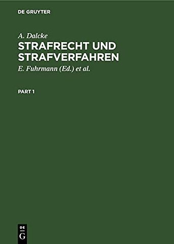 Strafrecht und Strafverfahren – Eine Sammlung der wichtigsten Gesetze des Strafrechts und des Strafverfahrens mit Erläuterungen. Für den Praktik
