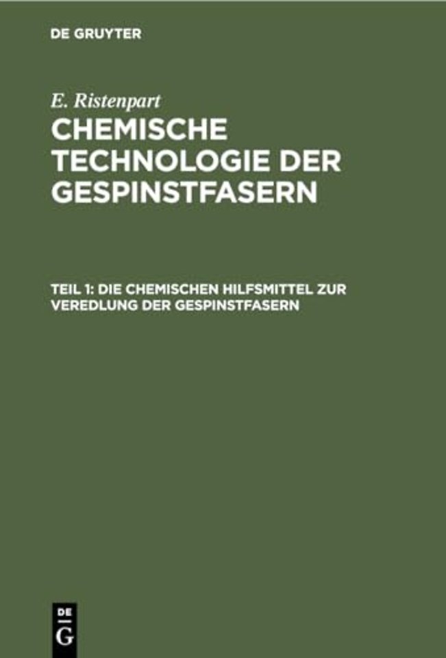 Die chemischen Hilfsmittel zur Veredlung der Ges – Eigenschaften, Darstellung, Prüfung und praktische Anwendung