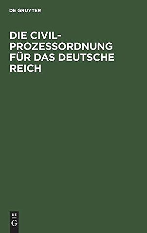Die Civilprozeβordnung für das Deutsche Reich – Amtliche Ausgabe. Mit Sachregister