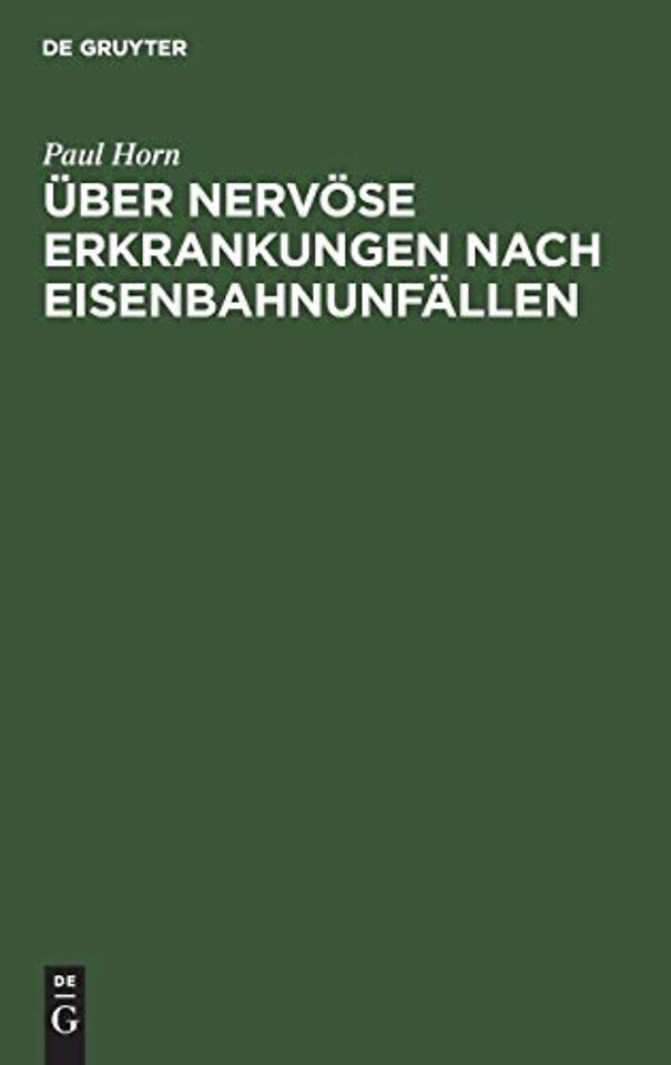 Über nervöse Erkrankungen nach Eisenbahnunfällen – Mit besonderer Berücksichtigung von Verlauf und Entschädigungsverfahren. Eine klinische und beguta