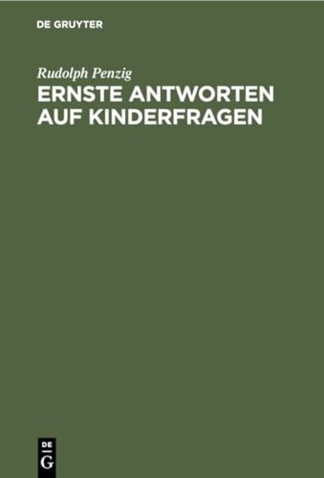 Ernste Antworten auf Kinderfragen – Ein Beitrag zur häuslichen Erziehung