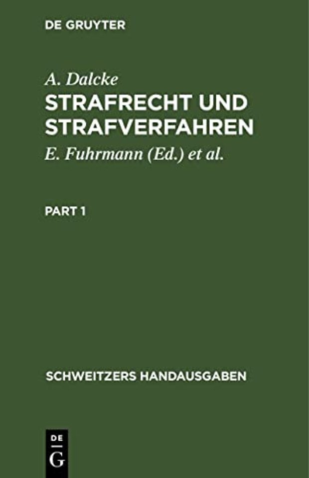 Strafrecht und Strafverfahren – Eine Sammlung der wichtigsten Gesetze des Strafrechts und des Strafverfahrens mit Erläuterungen. Für den Praktik