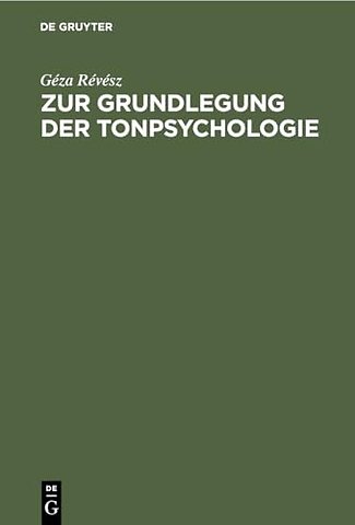 Zur Grundlegung Der Tonpsychologie