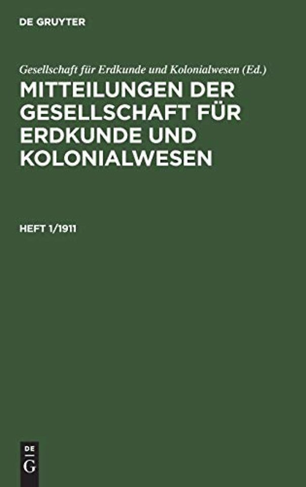 Mitteilungen der Gesellschaft für Erdkunde und Kolonialwesen. Heft 1/1911