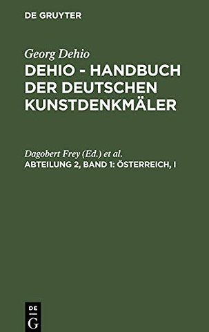Österreich, I – Die Kunstdenkmäler in Kärnten, Salzburg, Steiermark, Tirol und Vorarlberg
