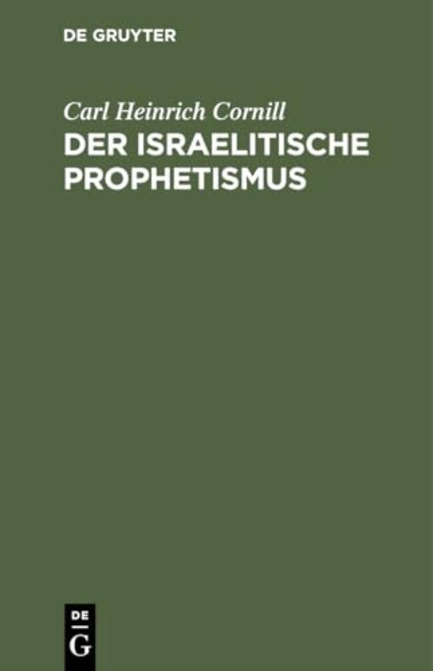 Der israelitische Prophetismus – In fünf Vorträgen für gebildete Laien geschildert